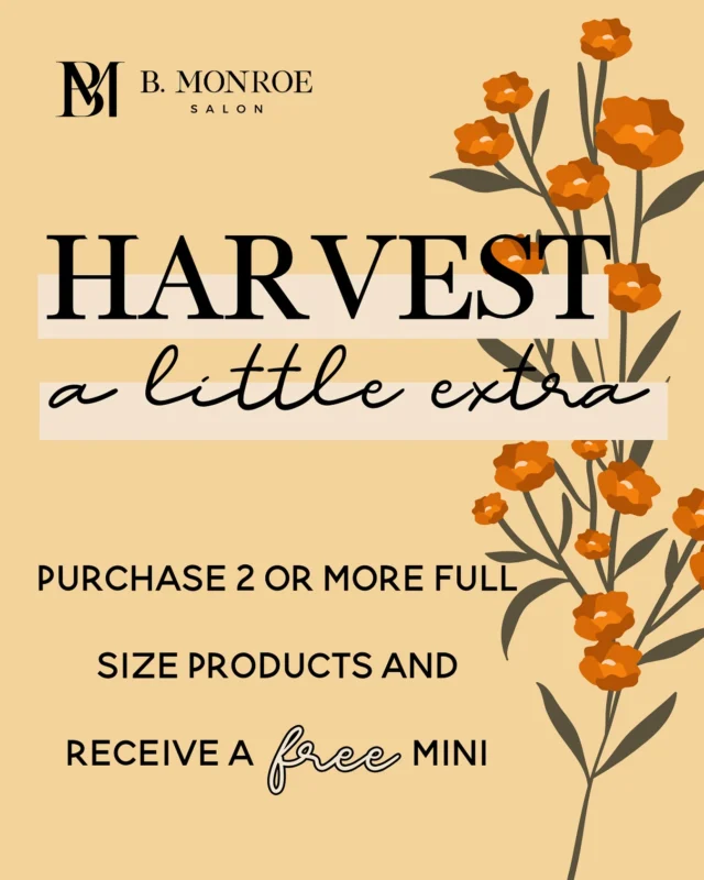 🍂 Harvest a Little Extra 🍂
Stock up on your favorite full-size products and we’ll treat you to a free mini! ✨

✨ Buy 2 or more full-size products
✨ Get 1 mini on us

It’s the perfect way to try something new or snag a travel-size of your go-to favorite. Don’t miss out—this offer won’t last long!

B. Monroe Salon • Middle Georgia Salon • Headspa

#bmonroesalon #middlegeorgiasalon #headspa